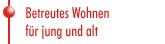  Betreutes Wohnen für jung und alt